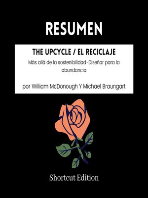 cover image of RESUMEN--The Upcycle / El reciclaje